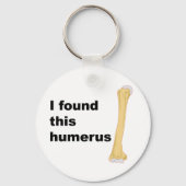 Ik vond deze Humerus Sleutelhanger (Voorkant)