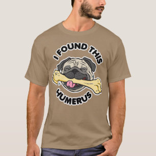 Ik vond deze Humerus T-shirt