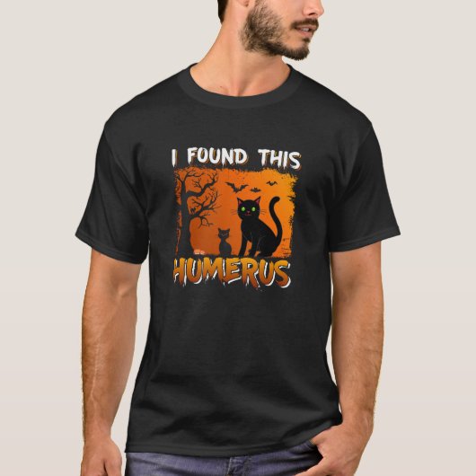 Ik vond deze Humerus T-shirt (Voorkant)
