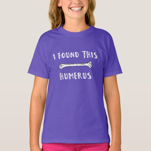 Ik vond deze Humerus T-shirt (Voorkant)