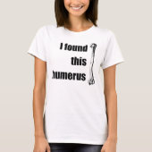 Ik vond deze Humerus T-shirt (Voorkant)