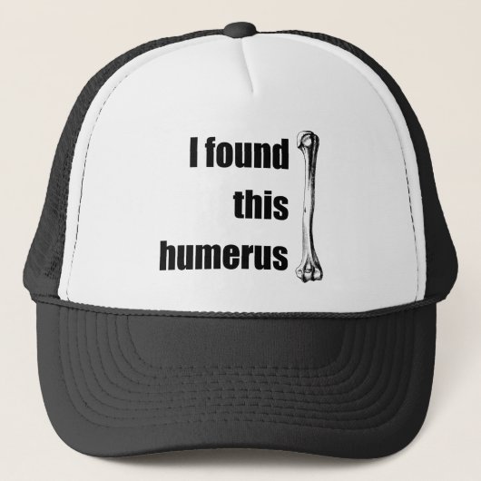 Ik vond deze Humerus Trucker Pet (Voorkant)