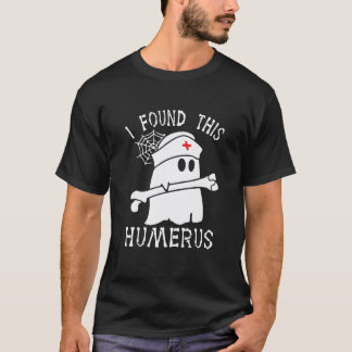 Ik vond deze opperarmbeen  Geest verpleegster Hall T-shirt