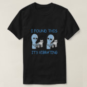 Ik vond dit een trilling van grappige buitenaardse t-shirt (Design voorkant)