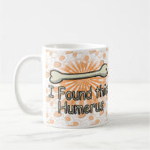 Ik vond dit Humerus Bone, grappig Koffiemok (Links)