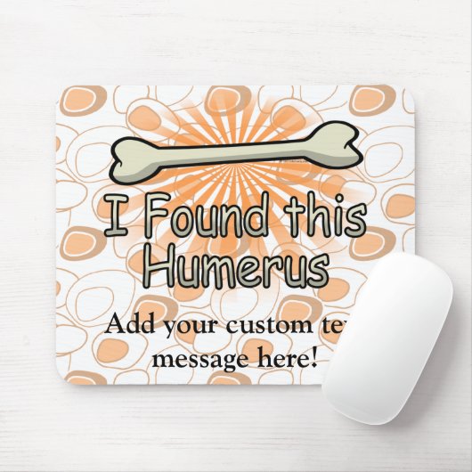Ik vond dit Humerus Bone, grappig Muismat (Met muis)