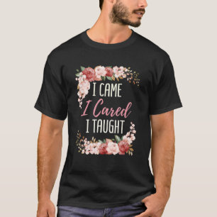 Ik vond het leuk dat ik lesgeven Gezegde waarderin T-shirt