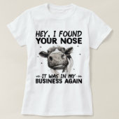 Ik vond je neus weer in mijn werk. t-shirt (Design voorkant)