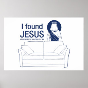 Ik vond jesus dat hij achter de bank zat. poster