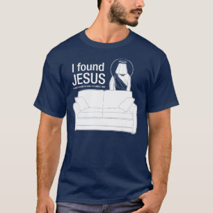 Ik vond jesus dat hij de hele tijd achter de sofa  t-shirt