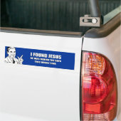 IK VOND JESUS, HIJ WAS ACHTER DE SOFA BUMPERSTICKER (Op Truck)