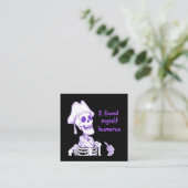 Ik vond mezelf humerus - grappig skelet woordspeli vierkante visitekaartje (Staand voorkant)