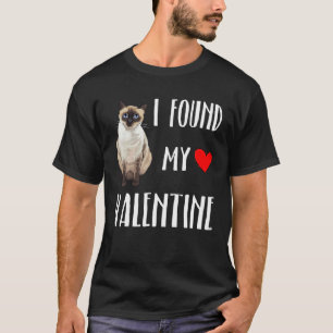 Ik Vond Mijn Valentijn Siamese Kat T-shirt