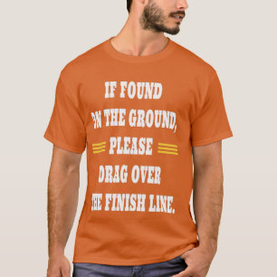 Ik vond op de grond alstublieft over de afwerking t-shirt