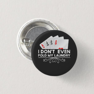 Ik vouw zelfs mijn Laundry Kaart Game Lover Gift n Ronde Button 3,2 Cm