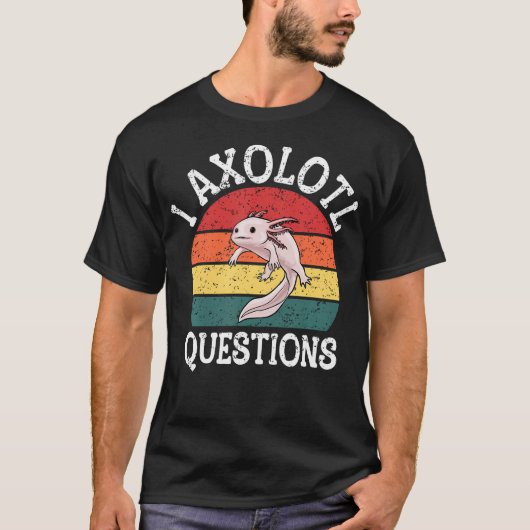 Ik Vraag Axolotl Schattig T-shirt (Voorkant)