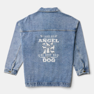 Ik vraag God om een engel die mij mijn hond stuurt Denim Jacket