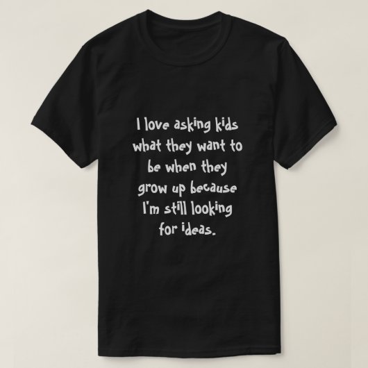Ik vraag het graag aan kinderen... t-shirt (Design voorkant)