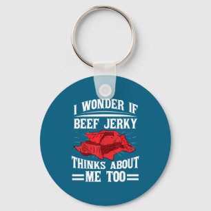 Ik vraag me af of Beef Jerky ook aan mij denkt Eet Sleutelhanger
