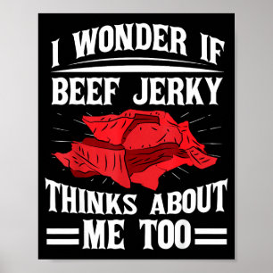 Ik vraag me af of Beef Jerky ook aan mij denkt Voe Poster