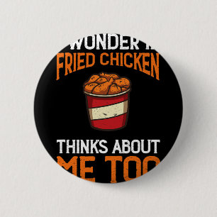 Ik vraag me af of gefrituurde kip ook aan mij denk ronde button 5,7 cm