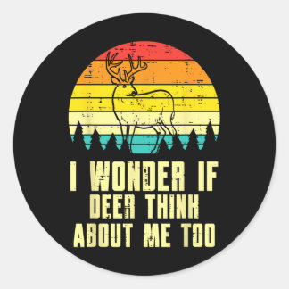 Ik vraag me af of herten aan me denken om op jacht ronde sticker