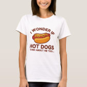 Ik vraag me af of hotdogs ook over mij denken t-shirt (Voorkant)