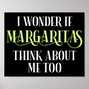 Ik vraag me af of Margaritas ook over mij denkt Poster