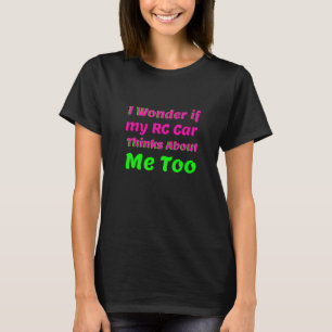 Ik vraag me af of mijn auto van RC ook denkt aan R T-shirt