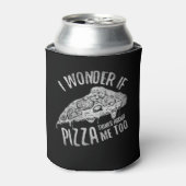 Ik vraag me af of Pizza ook over mij denkt Blikjeskoeler (Blikje Voorkant)