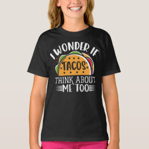 Ik vraag me af of Tacos denkt dat ik ook Taco Joke T-shirt