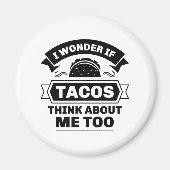 Ik vraag me af of Tacos ook over mij denkt Magneet (Voorkant)