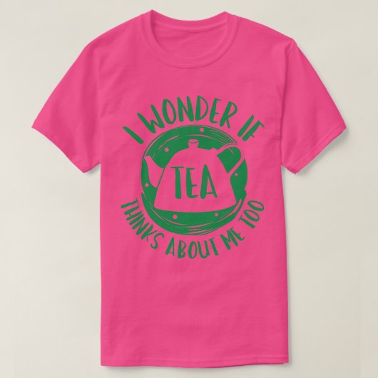 Ik vraag me af of Tea ook over mij denkt T-shirt (Design voorkant)