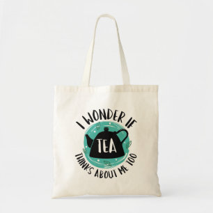 Ik vraag me af of Tea ook over mij denkt Tote Bag