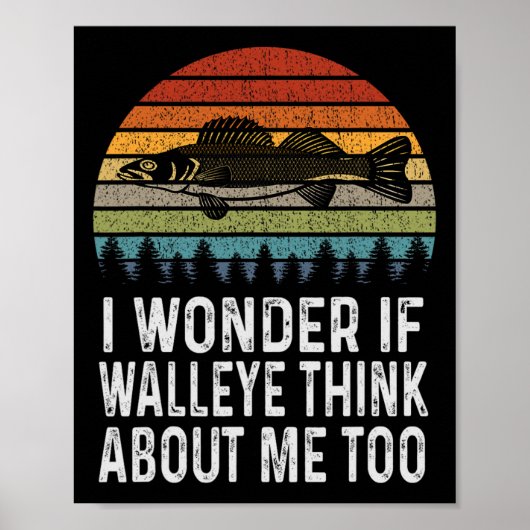 Ik vraag me af of Walleye denkt over mij Funny Wal Poster (Voorkant)