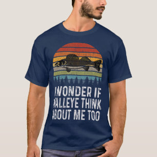 Ik vraag me af of Walleye denkt over mij Funny Wal T-shirt