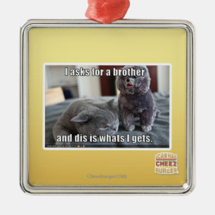 Ik vraag om een broer metalen ornament