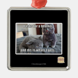 Ik vraag om een broer metalen ornament