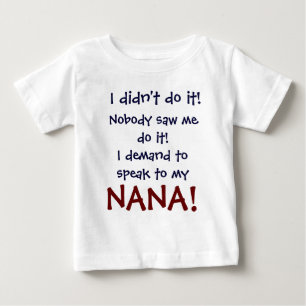 Ik vraag om met mijn Nana T-Shirt te spreken