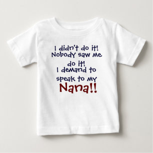 Ik vraag om mijn Nana te spreken! Baby Child's T-S