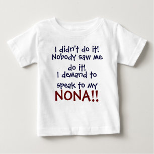 Ik vraag om mijn NONA te spreken! Baby T-shirt