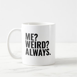 Ik? Vreemd? Altijd. Introverte grappige gezegden Koffiemok