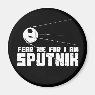 Ik vrees dat ik sputnik Magnet ben