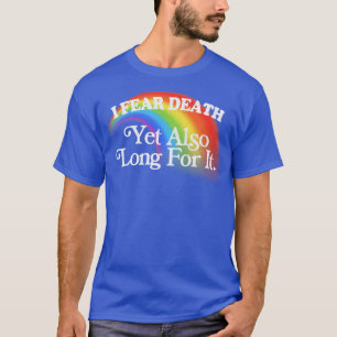 Ik vrees de dood, maar ik verlang er ook naar Nihi T-shirt