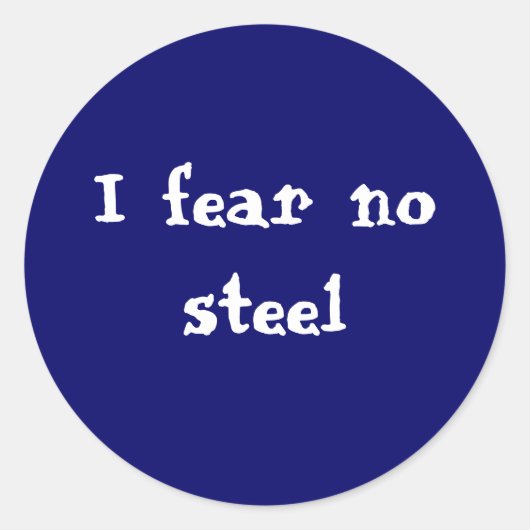 Ik vrees geen staal ronde sticker (Voorkant)