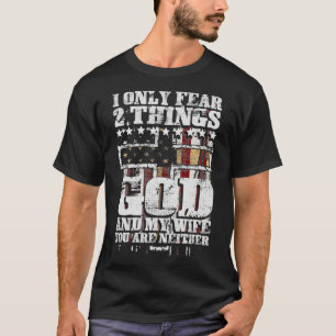 Ik vrees maar twee dingen die God en mijn vrouw gr T-shirt