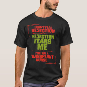 Ik vrees niet dat ik een grappige transplantatie v t-shirt
