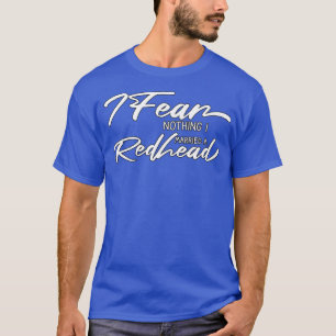 Ik vrees niets dat ik met een Roodhead Funny Redhe T-shirt