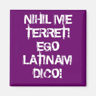 Ik vrees niets! Ik spreek Latijn! Magneet