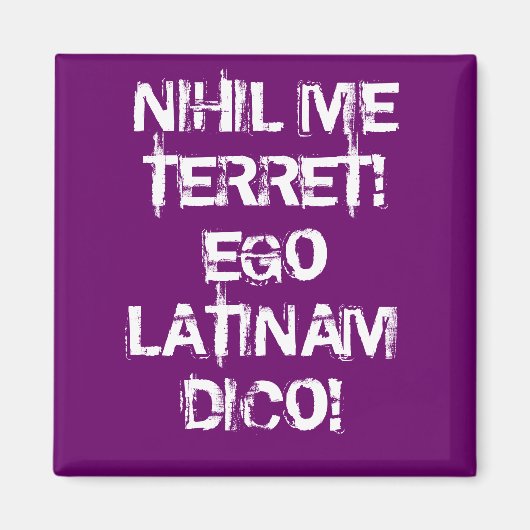 Ik vrees niets! Ik spreek Latijn! Magneet (Voorkant)